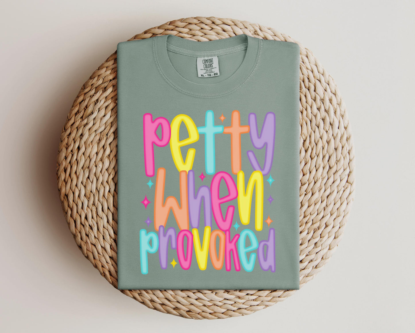 Petty When Provoked T-shirt on Comfort Colors Bay, women's, funny, sarcastic, spirit