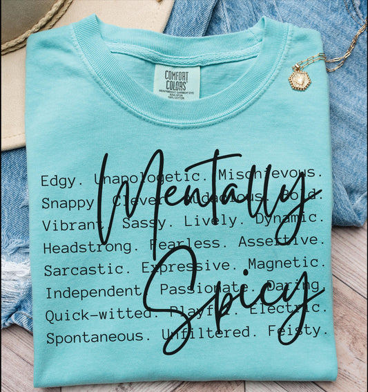 Mentally Spicy T-shirt on Comfort Colors Chalky Mint, teal, women's, funny, sarcastic