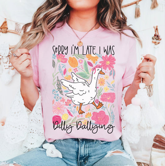 Sorry I'm late goose design on Comfort Colors Blossom, pink, dilly dally, trendy, funny