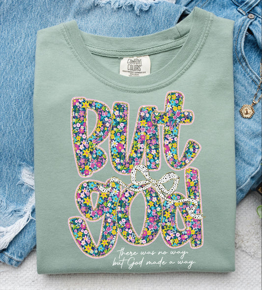 But God T-shirt on Comfort Colors Bay, women's, religious, hope, faith