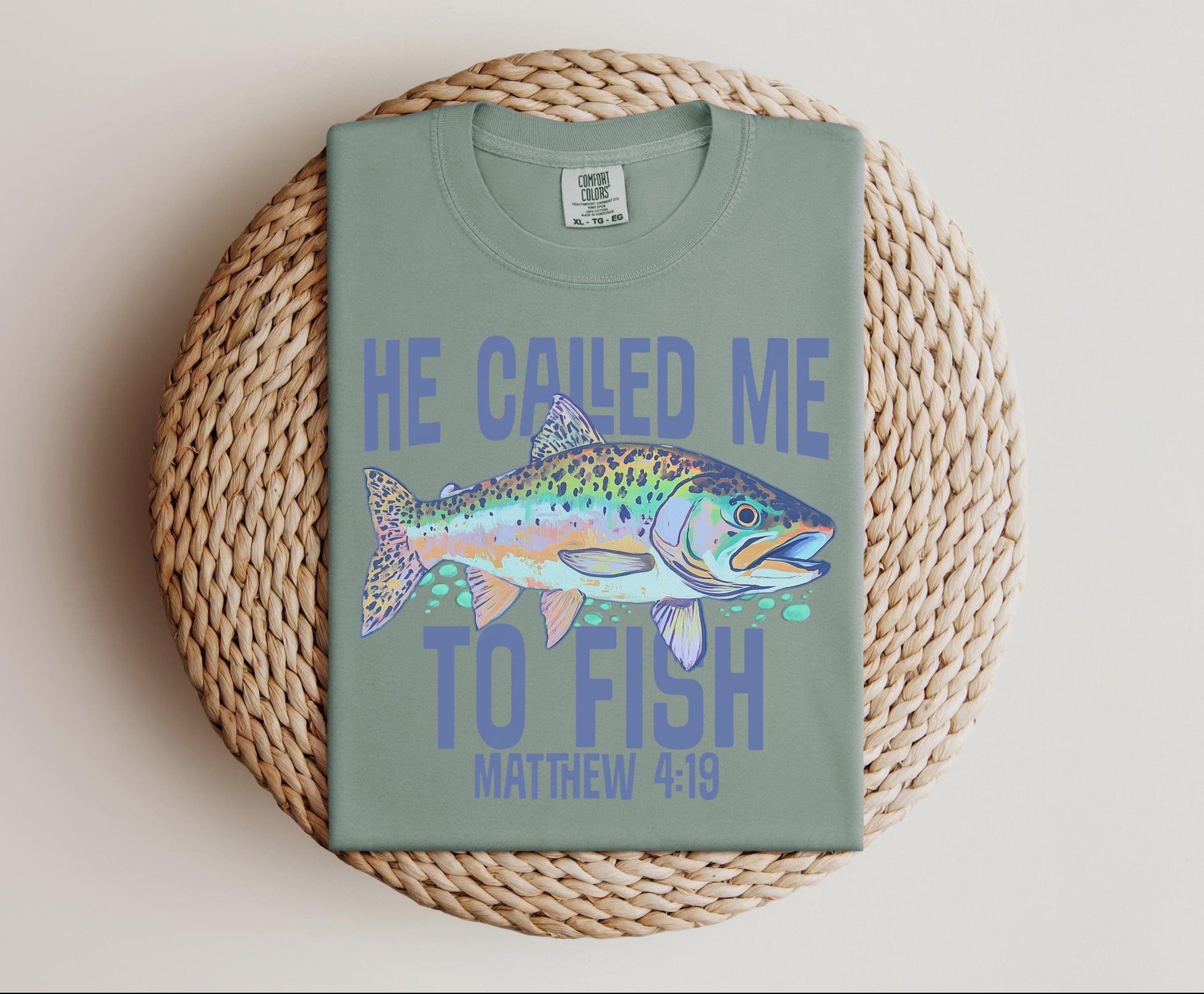 He called me Fish on Comfort Colors Bay, women's, men's, christian, fishing