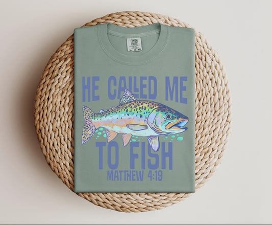 He called me Fish on Comfort Colors Bay, women's, men's, christian, fishing