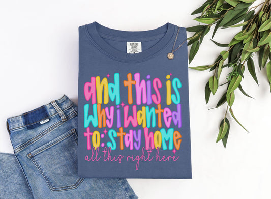 Wanted to Stay Home T-shirt on Comfort Colors Denim, women's, neon, introvert, homebody