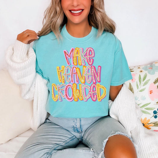 Make Heaven Crowded T-shirt on Comfort Colors chalky mint, FAUX glitter
