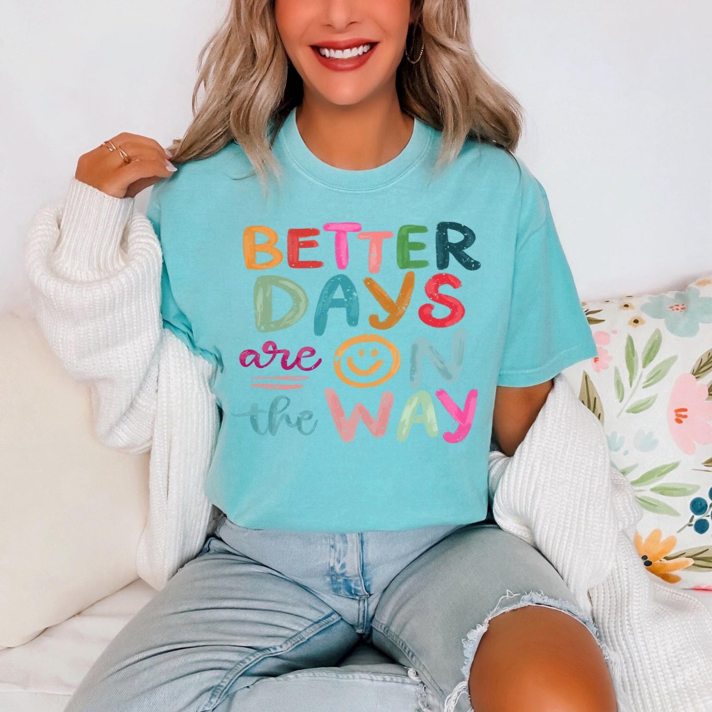 Better Days on Way T-shirt, Comfort Colors Chalky Mint, Optimisitc