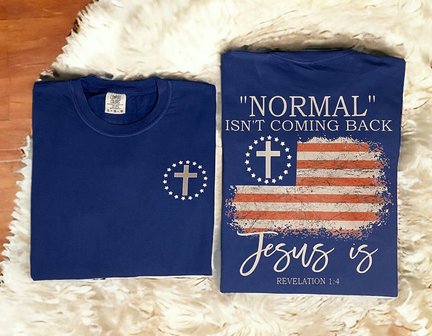 Normal Isn't Coming Back, Jesus Is! Christian Tshirt, Religious American Tshirt