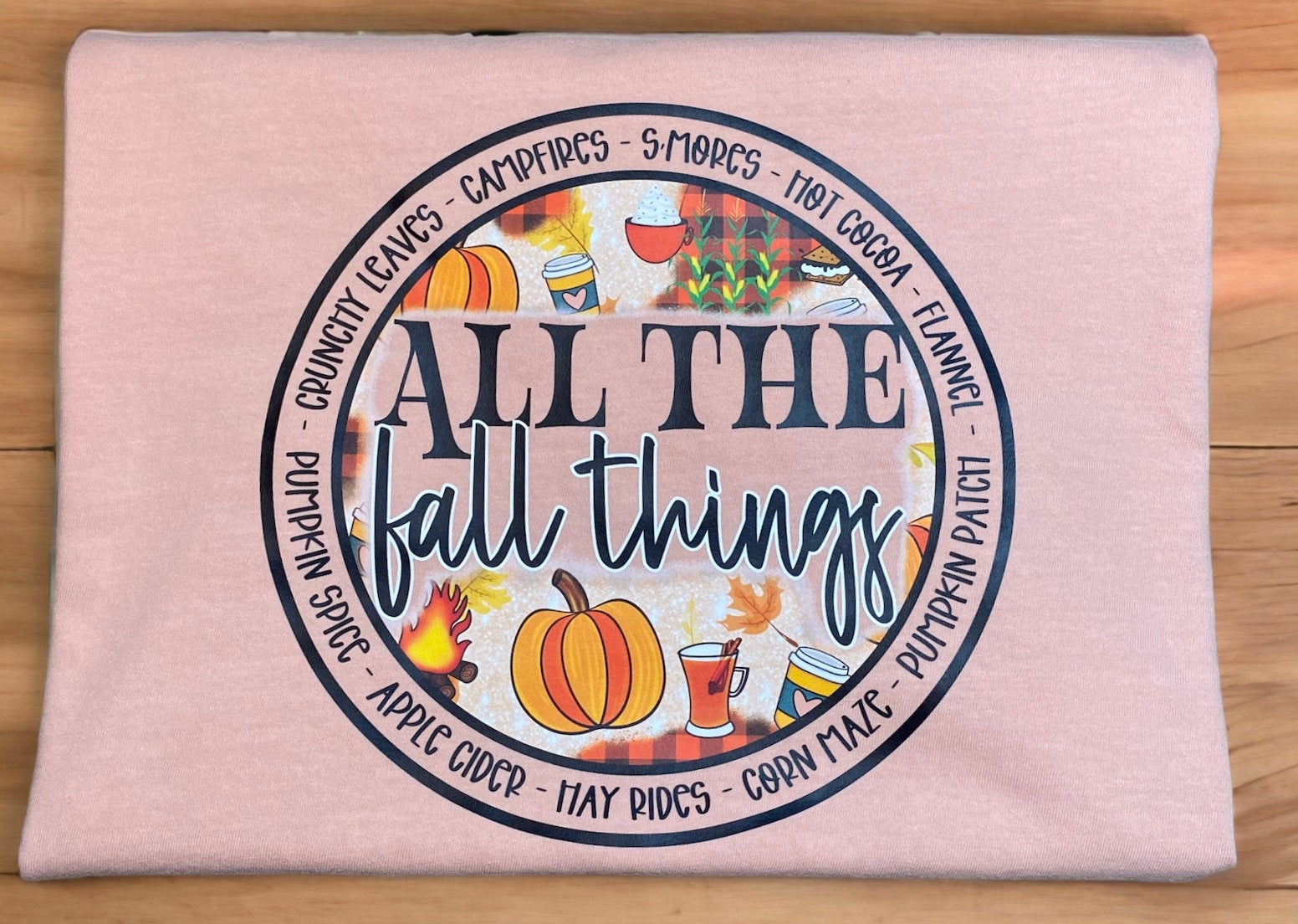 All The FALL Things, leaves, smores, hay rides, women's shirt